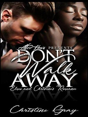 cover image of Don't Walk Away, Elmo and Christine's Romance